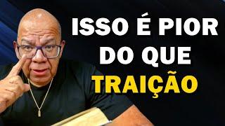 Isso é muito PIOR do que uma TRAIÇÃO no CASAMENTO - Pregação sobre Casamento - Pr. Josué Gonçalves