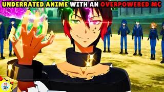 Top 10 Underrated Anime With An Overpowered Main Character