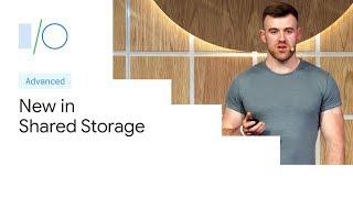 What’s new in shared storage (Google I/O'19)