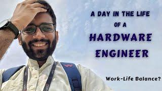 A Day in Life of a Hardware Engineer || Himanshu Agarwal