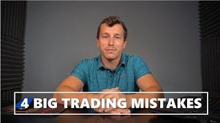 4 BIGGEST MISTAKES NEW TRADERS MAKE