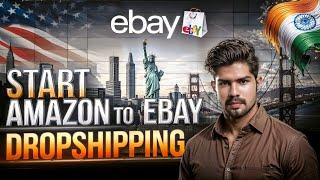 Start Amazon to eBay Dropshipping with Zero Investment | Full Tutorial | Hindi