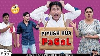 PIYUSH HUA PAGAL | पीयूष हुआ पागल Comedy Movie in Hindi | April Fool Special | Ruchi and Piyush