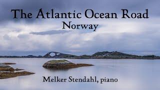 Bilder aus „The Atlantic Ocean Road“ Norwegen - Pianoimprovisation - Melker Stendahl Klavier