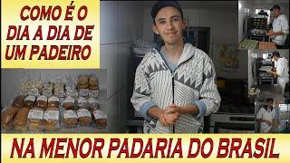 UM DIA DE PADEIRO NA MENOR PADARIA DO BRASIL - DIA A DIA - VALE A PENA? PRODUÇÃO - PADARIA SAUDÁVEL