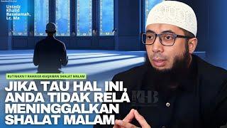 RAHASIA KEUTAMAAN DAN DAHSYATNYA SHALAT TAHAJUD | Ustadz Khalid Basalamah