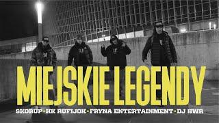 MIEJSKIE LEGENDY - Skorup, HK Rufijok, Fryna Entertainment, DJ HWR (official video)