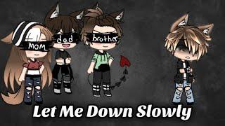 Let me down slowly || GLMV || •GachaLife•