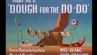 Looney Tunes "Dough for the Do-Do" Opening and Closing