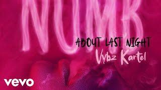 Vybz Kartel - About Last Night (Official Audio)