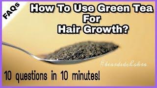 How To Use Green Tea For Hair Growth? | Bearded Chokra