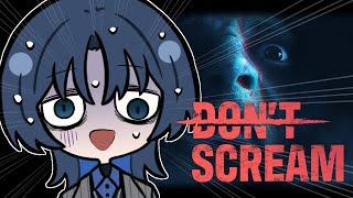 【 DON'T SCREAM 】叫んだら即終了してしまうホラゲ、クリアしてみせる！【 火威青 #hololiveDEV_IS #ReGLOSS 】