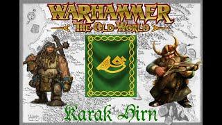 The Old World Histories - Karak Hirn | the Dwarfen Mountain Holds