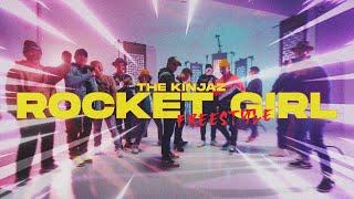 The Kinjaz: Rocket Girl Freestyle