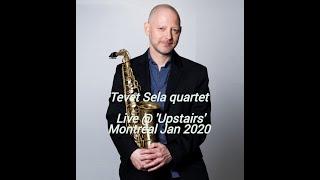 Tevet Sela quartet - 'Upstairs' Montreal January 2020