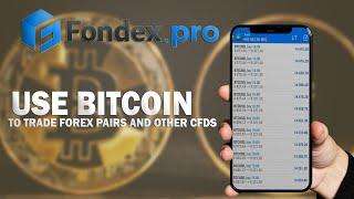 How To Trade Forex Using Bitcoin | Here's How You Do It | Fondex.pro