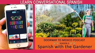 The Gardener | Speaking Spanish with the Landscaper