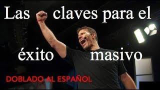 Las claves para el éxito masivo - Tony Robbins en Español -  COMPLETO doblado al español