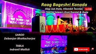 Dover Lane Music Conference FULL Concert | Raga Bageshri Kanada | Sarod Debanjan Bhattacharjee