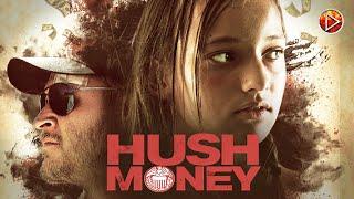 HUSH MONEY  Exclusive Full Thriller Action Movies Premiere  English HD 2024