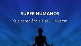 Super humanos - Documentário