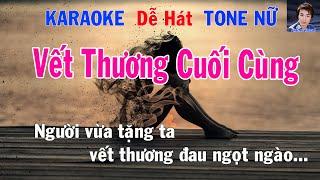 Karaoke Vết Thương Cuối Cùng Tone Nữ Nhạc Sống gia huy beat