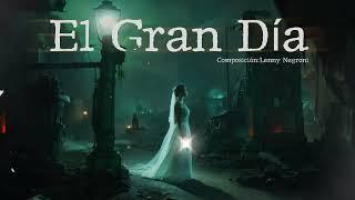 "El Gran Día: Una Canción sobre el Arrebatamiento de la Iglesia"