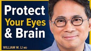 Top Foods That Protect Your Vision & Boost Brain Health As You Age | Dr. William Li