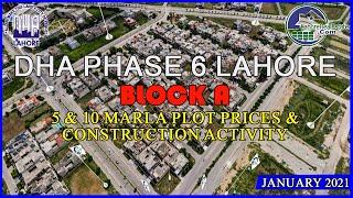 DHA Phase 6 Lahore A Block | 5 & 10 Marla Plot Prices | Location | Detailed Street Visit | Jan 2021