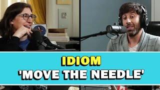 Idiom 'Move The Needle' Meaning