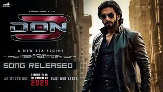 DON 3 - First Song | Ranveer Singh | Shah Rukh Khan | Priyanka Chopra | Jacqueline, Kiara Advani