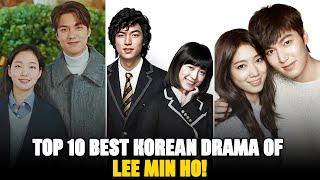 Top 10 Best Korean Drama of Lee Min Ho !! The Heirs || Boys Over Flowers || When The Stars Gossip