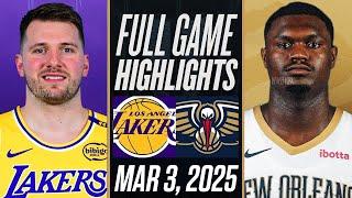 LAKERS vs PELICANS FULL GAME HIGHLIGHTS MARCH 3, 2025 NBA FULL GAME HIGHLIGHTS TODAY 2K25