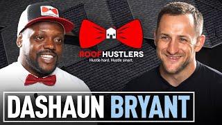 Roof Hustlers: Roofing Sales Mastery by Dashaun Bryant / @RoofingInsights3.0