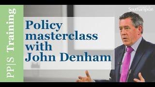 Policy|Training - Policy masterclass with John Denham