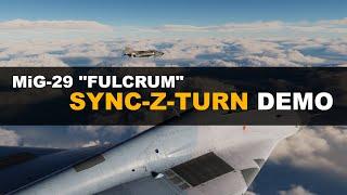 MiG-29 "Fulcrum": SYNC-Z-TURN Demo