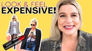 How to Look & Feel Expensive on a Budget!