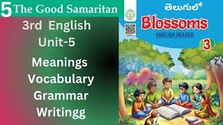 3rd Class English Blossoms Unit-5 The Good Samaritan" Meanings, Vocabulary, Grammar,Writing tasks 