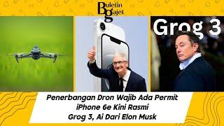 Penerbangan Drone Wajib Ada PERMIT - CAAM, iPhone 6e Kini Rasmi, GROK 3 - Ai Terbaru Dari Elon Musk