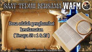 Saat Teduh Bersama WAFM Kitab Yesaya 59 : 1 - 15