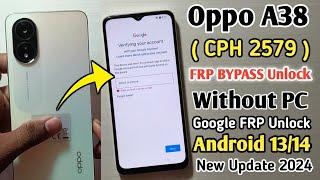 Oppo A38 FRP Bypass Without Pc | Oppo CPH2579 Frp Unlock Android 13/14 Oppo A38 Frp Rest New Method