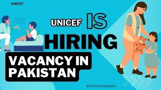 UNICEF is hiring now | Job vacancy in UNICEF