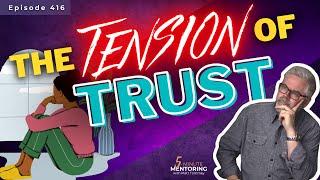 The Tension In Trusting God’s Call   ||  Episode 416