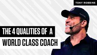 4 Qualities of a World-Class Coach | Tony Robbins