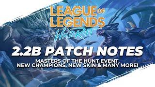 League of Legends: Wild Rift 2.2B Patch Notes | Master of The Hunt Event, New Champions, Skin & More