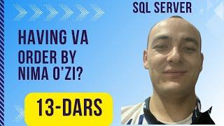 13-dars having and order by(SQL)