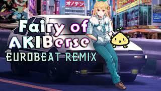 Fairy of AKIBerse / Eurobeat Remix