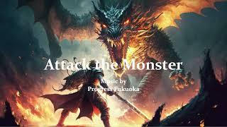 Attack the Monster[Epic Music/Trailer music/Epic heroic]