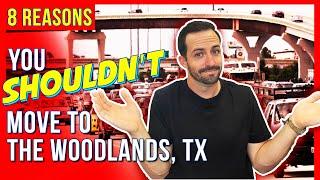 The Woodlands TX  - 8 Reasons You Shouldnt Move to The Woodlands TX