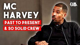 Harvey: So Solid Crew, Becoming a Global Superstar & More